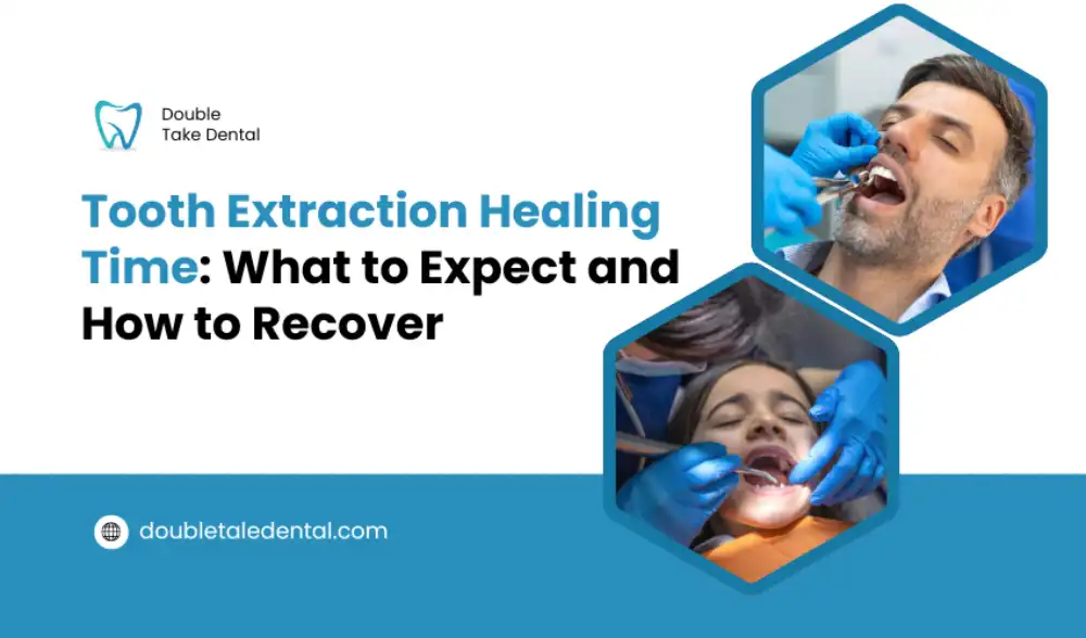 Tooth Extraction Healing Time: What to Expect and How to Recover