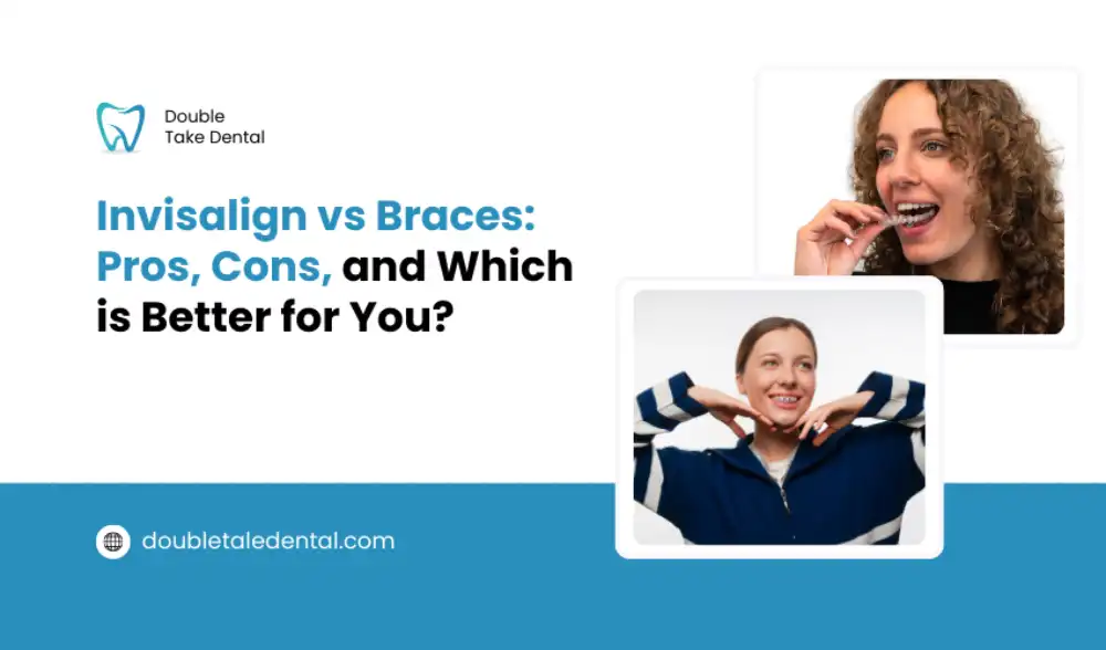 Invisalign vs Braces: Pros, Cons, and Which is Better for You?